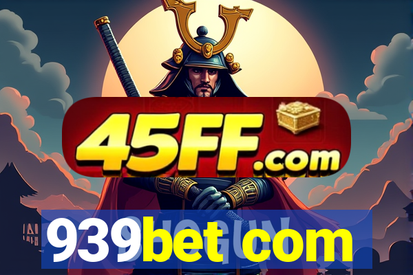 939bet com